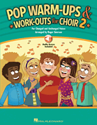 Pop Warm-Ups & Work-Outs for Choir 2 Choral Book & Online Audio cover
